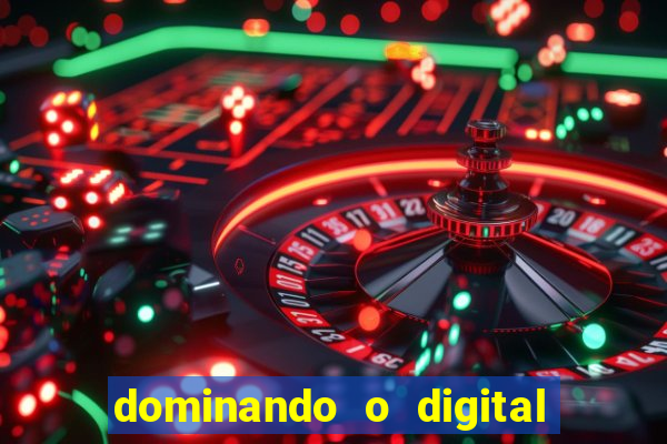 dominando o digital definitivo reclame aqui